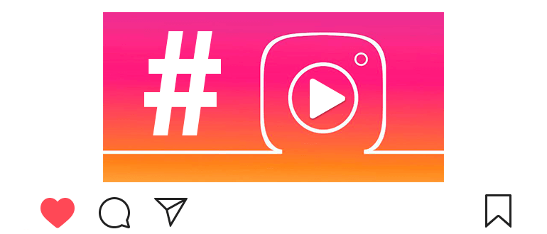 Hashtags para videos de Instagram